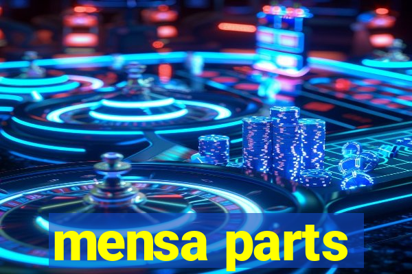 mensa parts